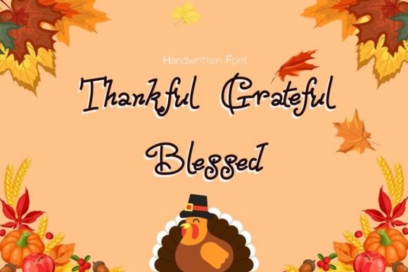 Thankful Grateful Blessed: A Whimsical Handwritten Font for Editorial Design